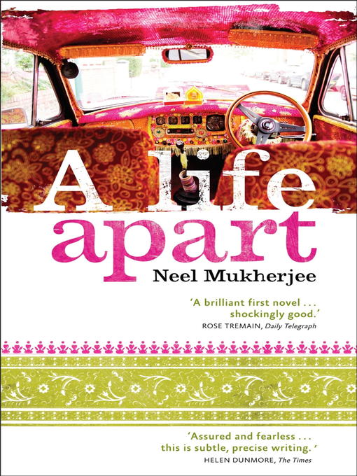 Title details for A Life Apart by Neel Mukherjee - Available